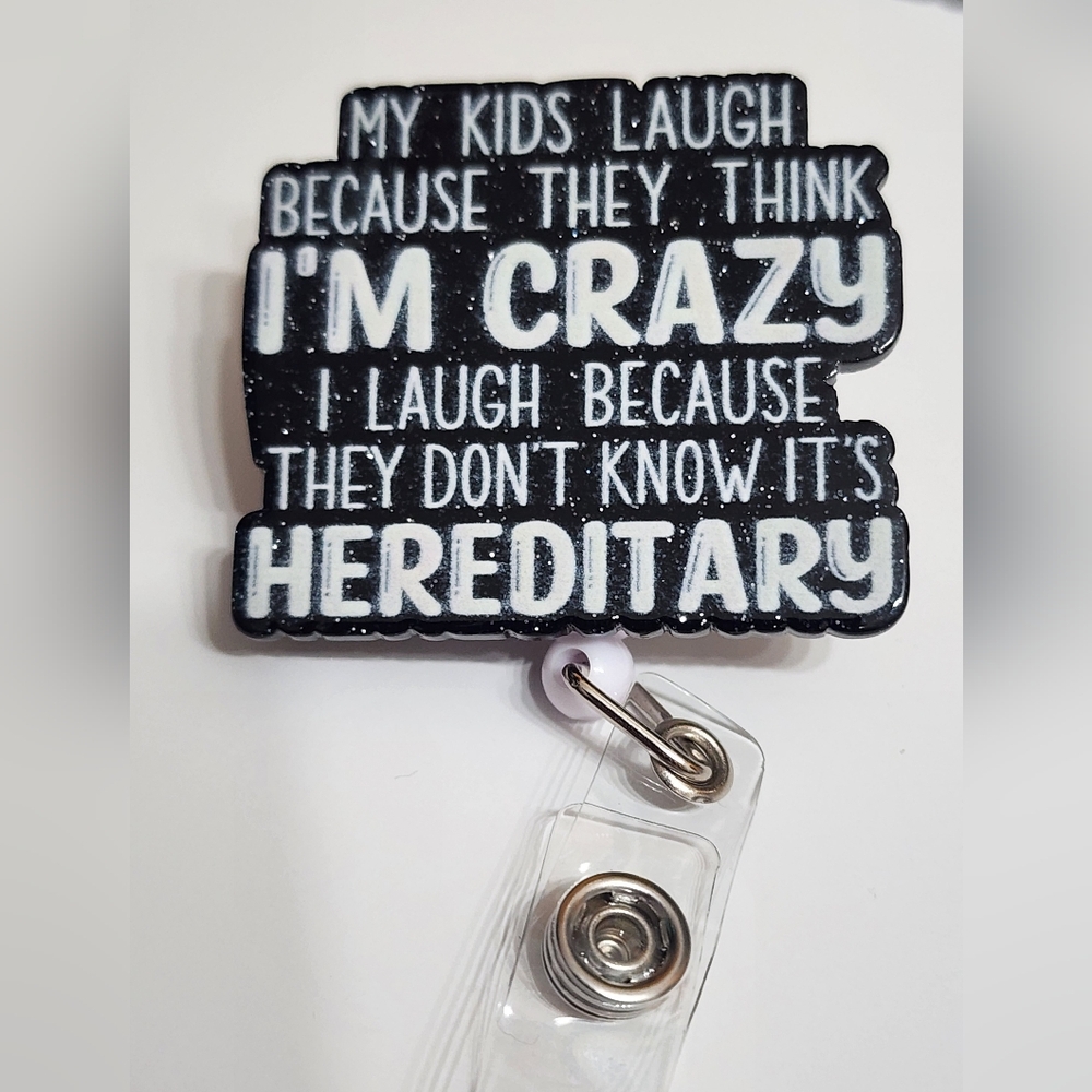 Funny‎ Badge Reel Kids Think Im Crazy But auts Hereditary Alligator Clip ID